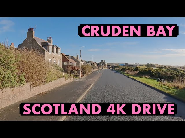 Cruden Bay | Aberdeenshire, Scotland 4K Drive