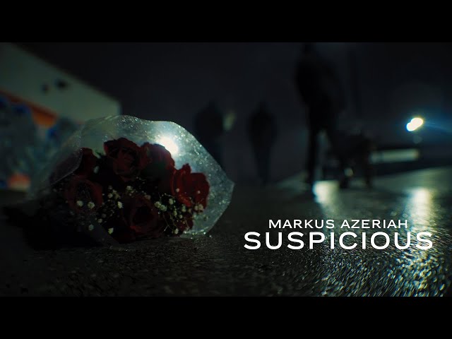 Markus Azeriah - SUSPICIOUS