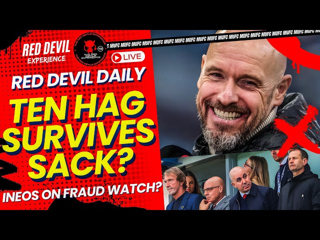 MUFC Ten Hag Future Decided?! | INEOS On Fraud Watch? | Tuchel FAVORITE For Utd? | Man Utd News