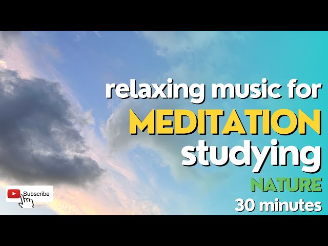 Unwind and Relax with Nature - 30 Minute Calming Music - 4K