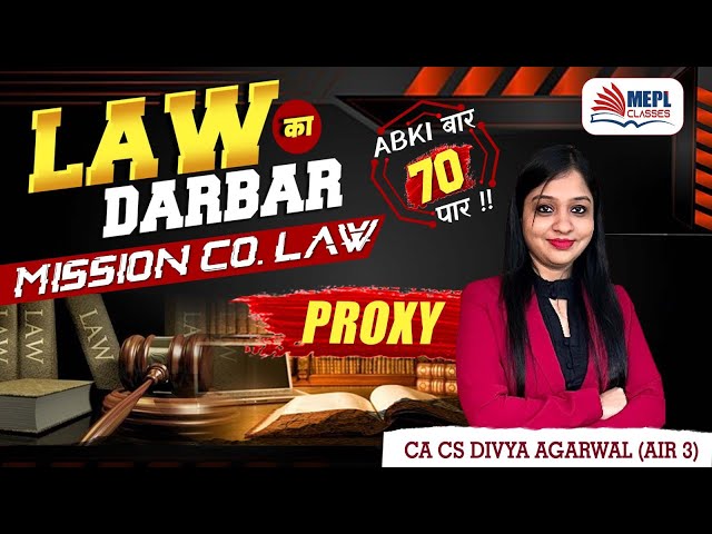 LAW का DARBAR🔥Mission Co. Law - PROXY For CA/CS/CMA Inter | MEPL- Divya Agarwal Mam