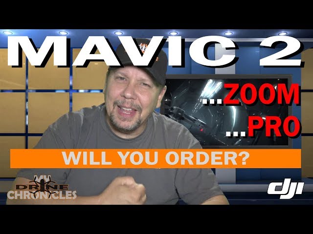 Will You Order The Mavic 2 Pro?