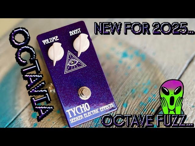 New FUZZ for 2025… TYCHO Octave Fuzz..!