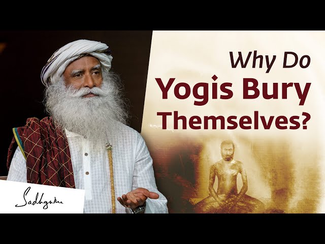 Why Do Yogis Bury Themselves? | Sadhguru