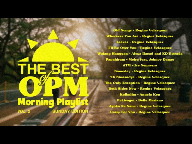 The Best of OPM Morning Playlist vol. 2 Sunday Edition