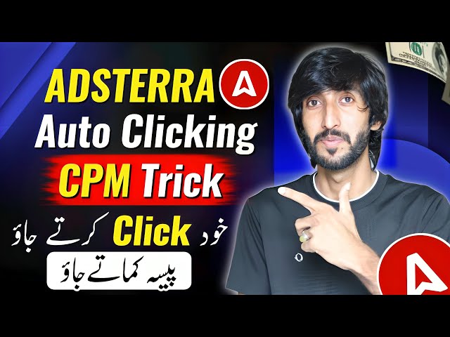 Adsterra Cpm method, Self Clicking earning Online Earning in Pakistan by Adsterra