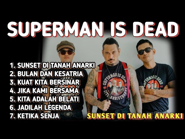 SID FULL ALBUM | SUPERMAN IS DEAD | SUNSET DI TANAH ANARKI | MUSIK POPULAR HITS INDIE |JERINXSID