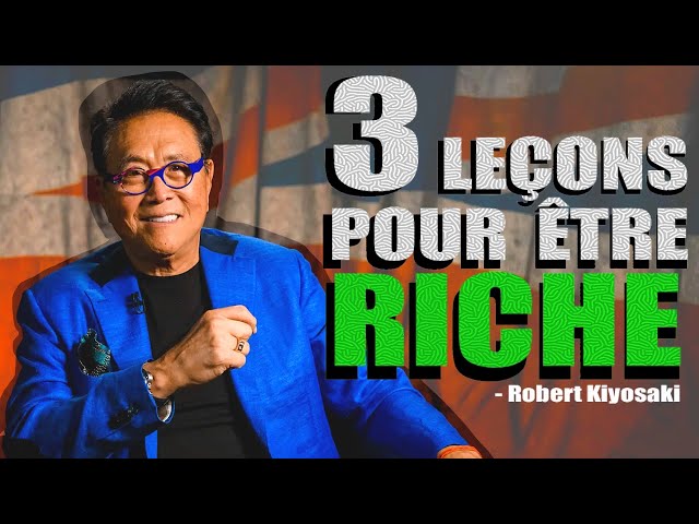 GET RICH IN 3 SIMPLE LESSONS FROM ROBERT KIYOSAKI!