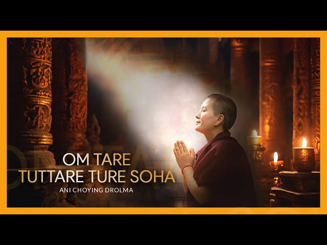 Ani Choying Drolma - Om Tare Tuttare Ture Soha [Official lyrical video]