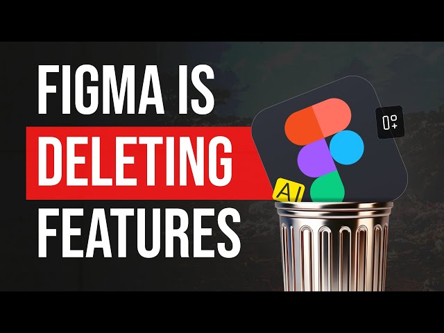 Figma is Deleting Features! – Figma AI, Community & More