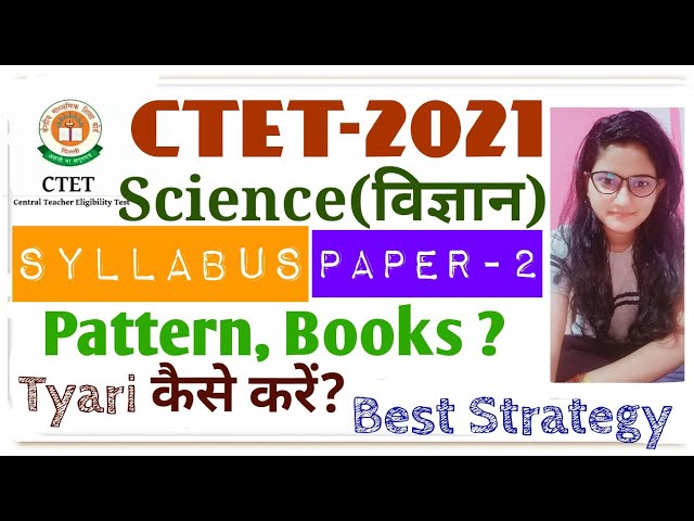 Ctet- 2021||Paper-2|| Science(विज्ञान)। Pattern||Strategy|| Syllabus|| Books