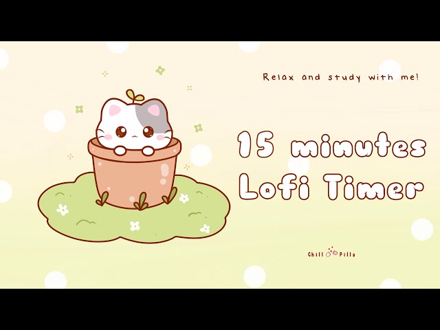 15 minutes - Relax & study with me Lofi | Sprout kitty #timer #15minutetimer  #15minutes  #lofi