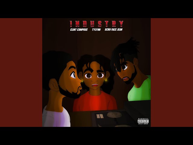 Industry (feat. Tylynn & Scru Face Jean)