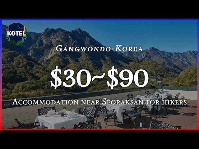 [Sokcho·Gangwondo] TOP3 Accommodations near Seoraksan for hikers from $30 to $90 (Jan 25 ~ Jan 26)