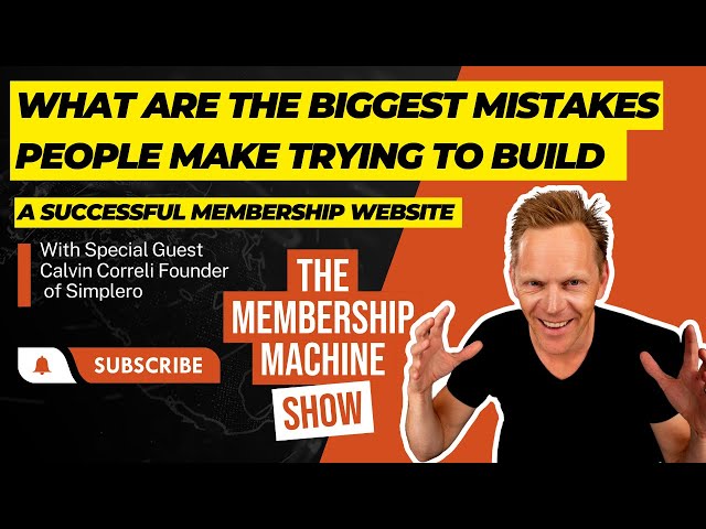 The Biggest Mistakes People Make Trying To Build  A Membership Website in 2024?