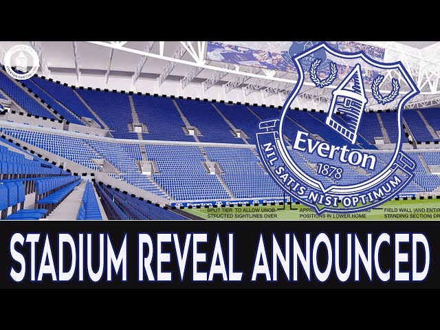 New Everton Stadium Reveal Announced