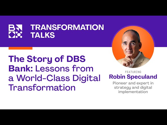 The Story of DBS Bank: Lessons from a World-Class Digital Transformation