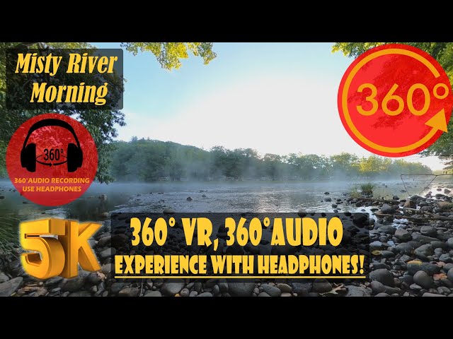 Relaxing Misty River Morning [Immersive 360 VR] for Relaxation, Mediation and Sleep