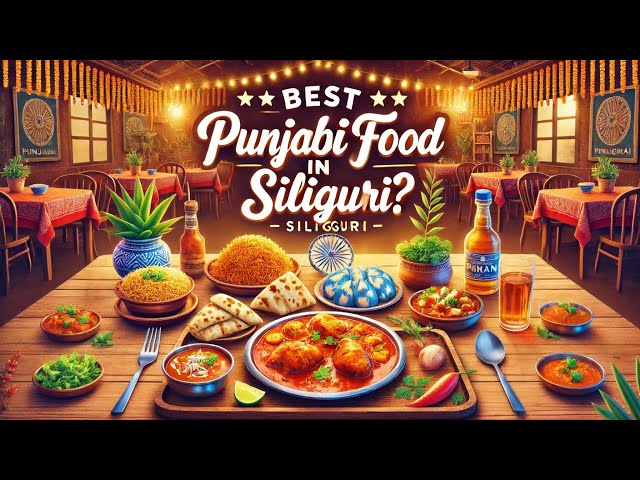 Punjabi Kadhai Siliguri – Best North Indian Food in Town? Honest Review Best Butter Chicken & Kebab?