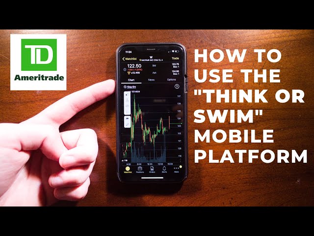 How To Use The TD Ameritrade Mobile App (Think Or Swim)