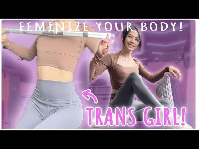 My FEMINIZING WORKOUT For TRANS GIRLS!! (no surgery/meds)