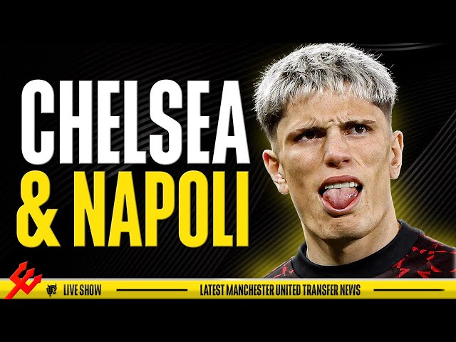 Garnacho's Agent Visits Chelsea, Napoli Want Him | Dorgu Deal Latest & Ornstein on Rashford Exit