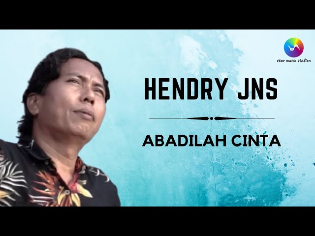 Hendry Jns - Abadilah Cinta (Music Video)