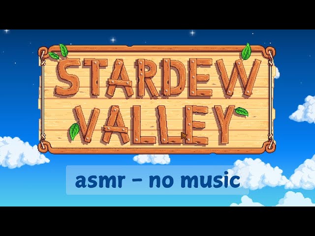 *cosy* stardew valley asmr - no music