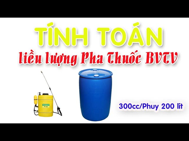 HƯỚNG DẪN TÍNH LIỀU LƯỢNG PHA THUỐC BVTV - 90% nông dân không biết |CHANH KHÔNG HẠT MEKONG