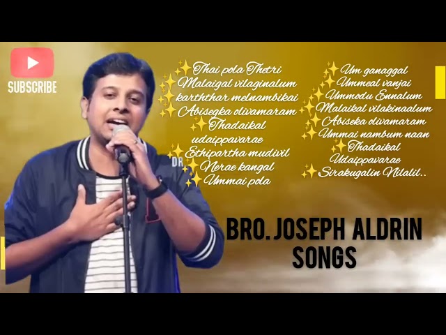 JOSEPH ALDRIN || SONGS  || NON STOP TAMIL CHRISTIAN WORSHIP SONG'S PLAYLIST || #josephaldrin