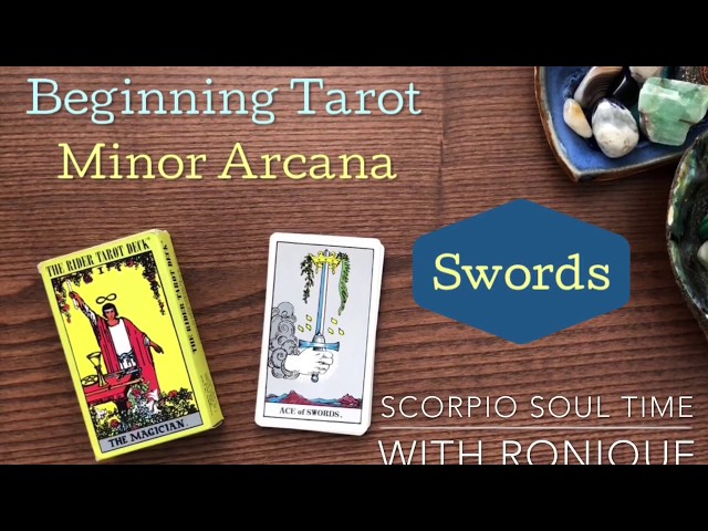 Beginning Tarot - Minor Arcana - Swords Meaning - Scorpio Soul Time with Ronique