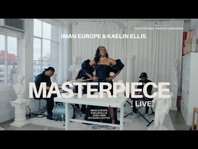 Iman Europe & Kaelin Ellis "Masterpiece" Live (2025 NPR Tiny Desk Contest Submission)