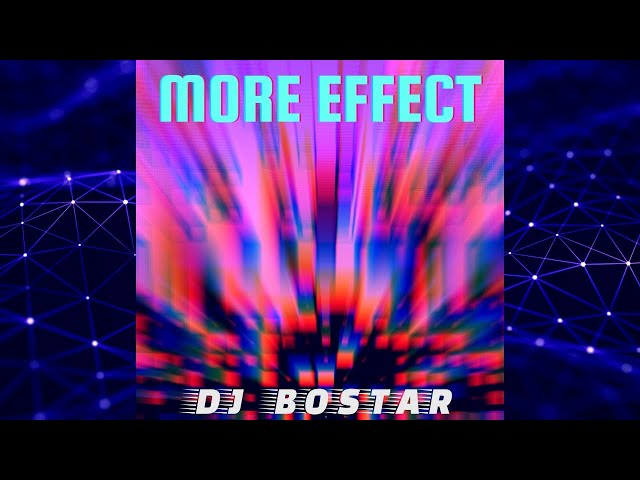 More Effect - djbostar