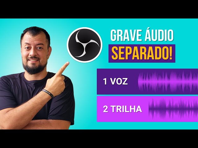 Como gravar Video com Faixas de Áudio Separadas no OBS STUDIO! (Trilha e Voz)