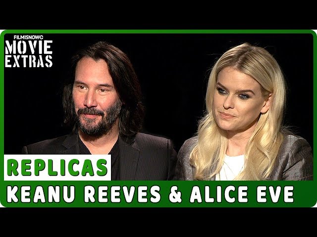 REPLICAS | Keanu Reeves & Alice Eve talk about the movie - Official Interview