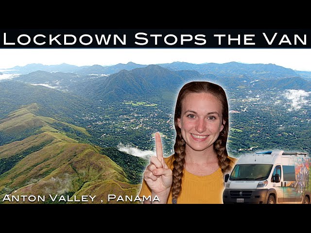 VANLIFE IN LOCKDOWN: Traveling Stops for an Unexpected LOCKDOWN in Panama 😵