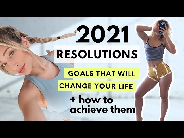 2021 GOALS & RESOLUTIONS + HOW to ACTUALLY reach them