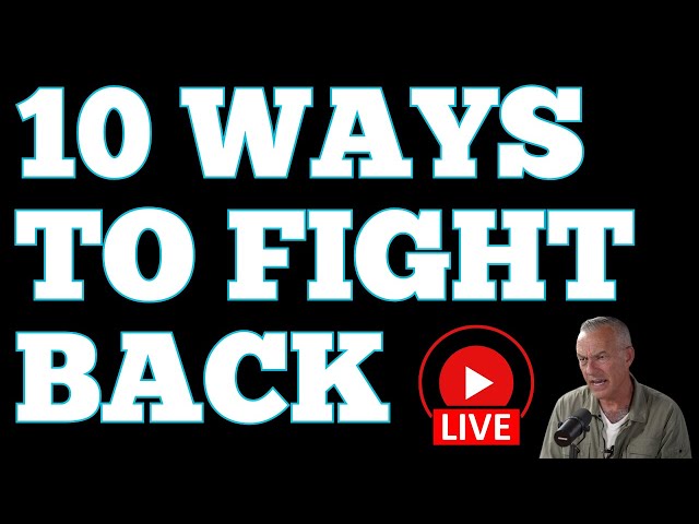 10 WAYS TO FIGHT BACK