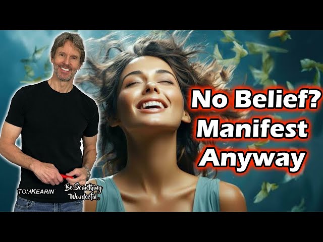 The Secret to Manifestation (No Belief Needed)