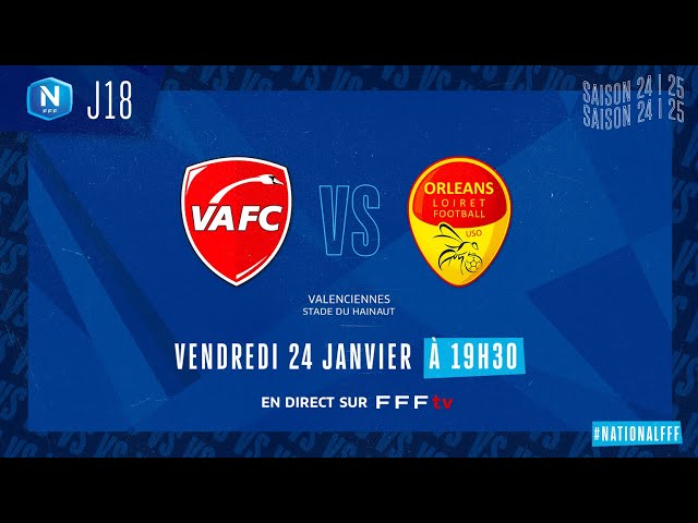 J18 I Valenciennes FC vs US Orléans en direct (19H15) I National FFF 2024-2025