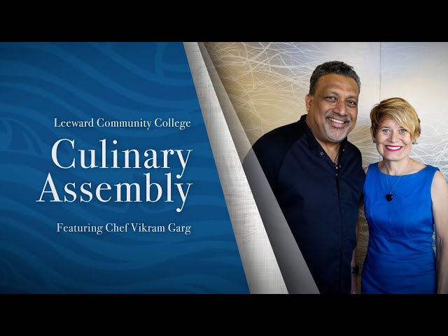 Leeward CC Culinary Assembly with Chef Vikram Garg