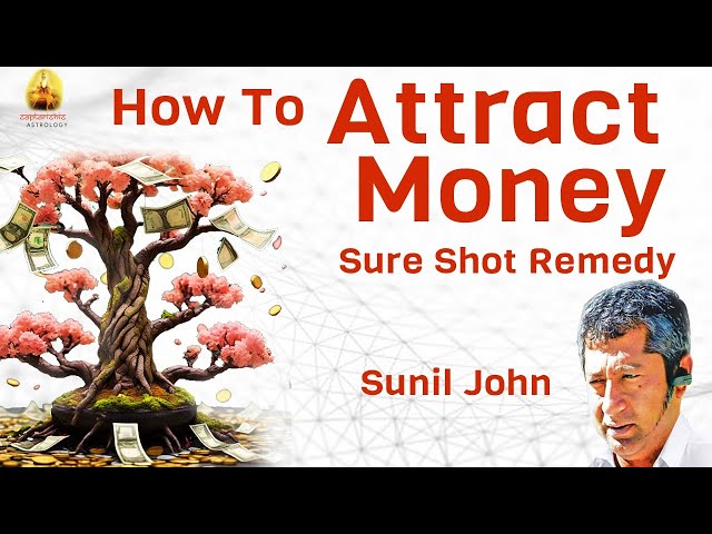 How To Attract Money | Sure Shot Remedy | Sunil John | Saptarishis Astrology | Simple Remedies