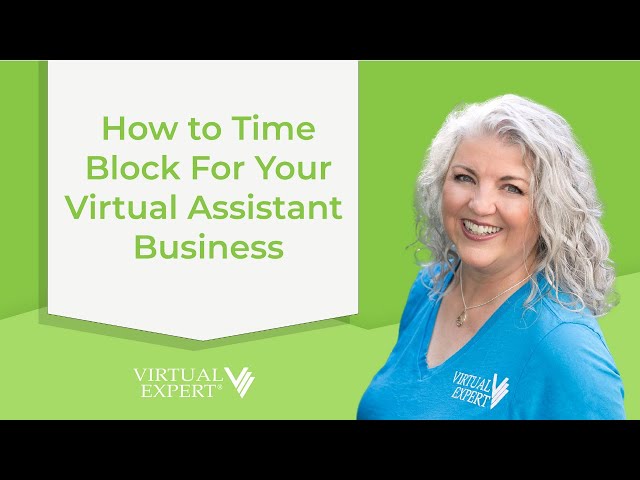 How To Time Block For Your Virtual Assistant Business |Virtual Assistant Training