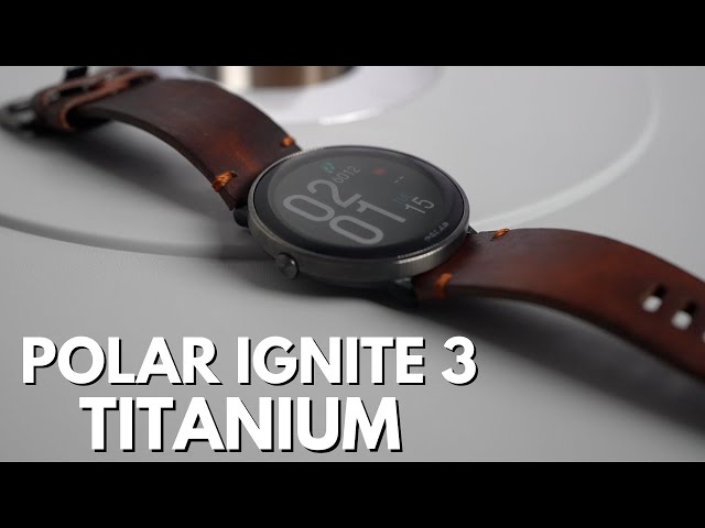 Polar Ignite 3 Titanium Review -  a Fitbit on Steroids!