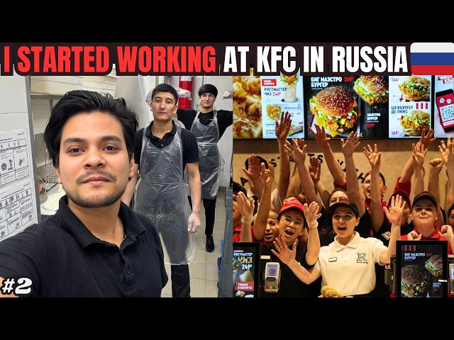 I Started Working At KFC in Russia 🇷🇺 || 💯 A to Z Full Information|| #lifeinrussia #russiavlog