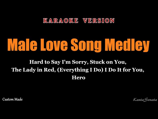 MALE LOVE SONG (MEDLEY)  - (Karaoke Version) VOL.1