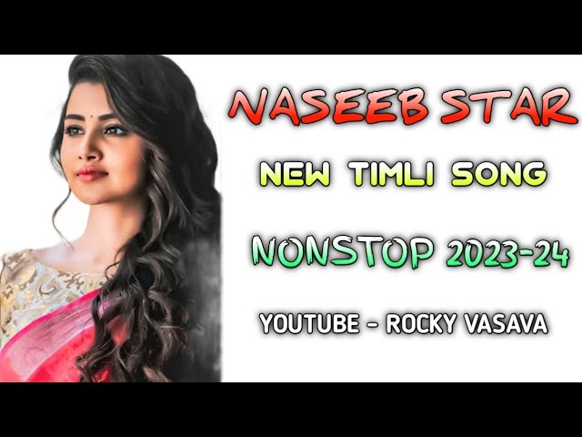 NASEEB STAR BAND ⭐ NONSTOP TIMLI 2023-24 NEW TIMLI SONG YOUTUBE - ROCKY VASAVA