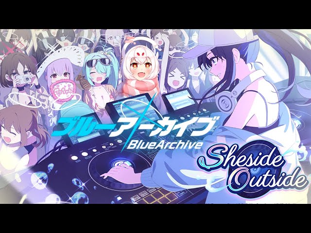 【Blue Archive】Sheside Outside - MY ARIUS GIRLS ARE HERE! *EVENT STORY SPOILERS!*