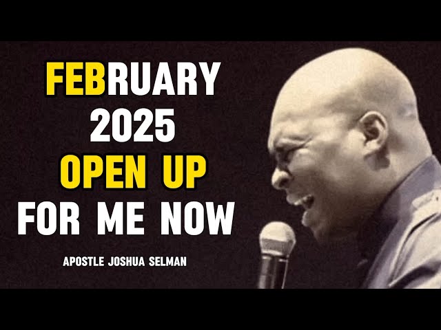 February 2025 Prophetic Prayers With Apostle Joshua Selman #ApostleJoshuaSelman