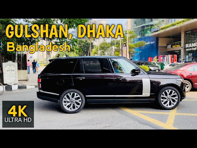 GULSHAN -The Most Luxurious place In Dhaka, Bangladesh -Walking Tour -[4K] 2023 #dhaka #gulshan #bd